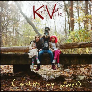 KURT VILE 'Watch My Moves' 2LP